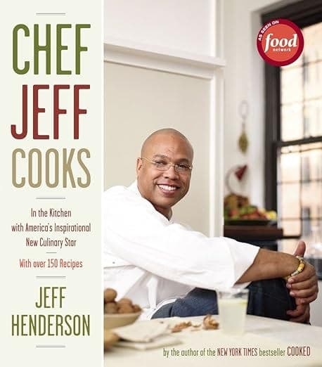 Redemption Story: Jeff Henderson Learned How to Cook While the World Thought He Was Finished